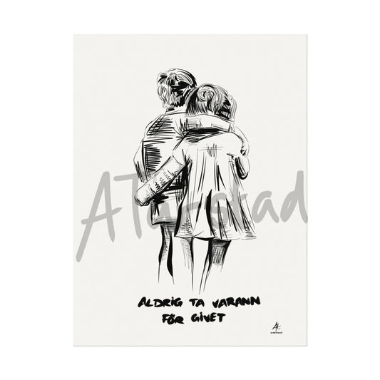 ”Aldrig ta varann för givet”