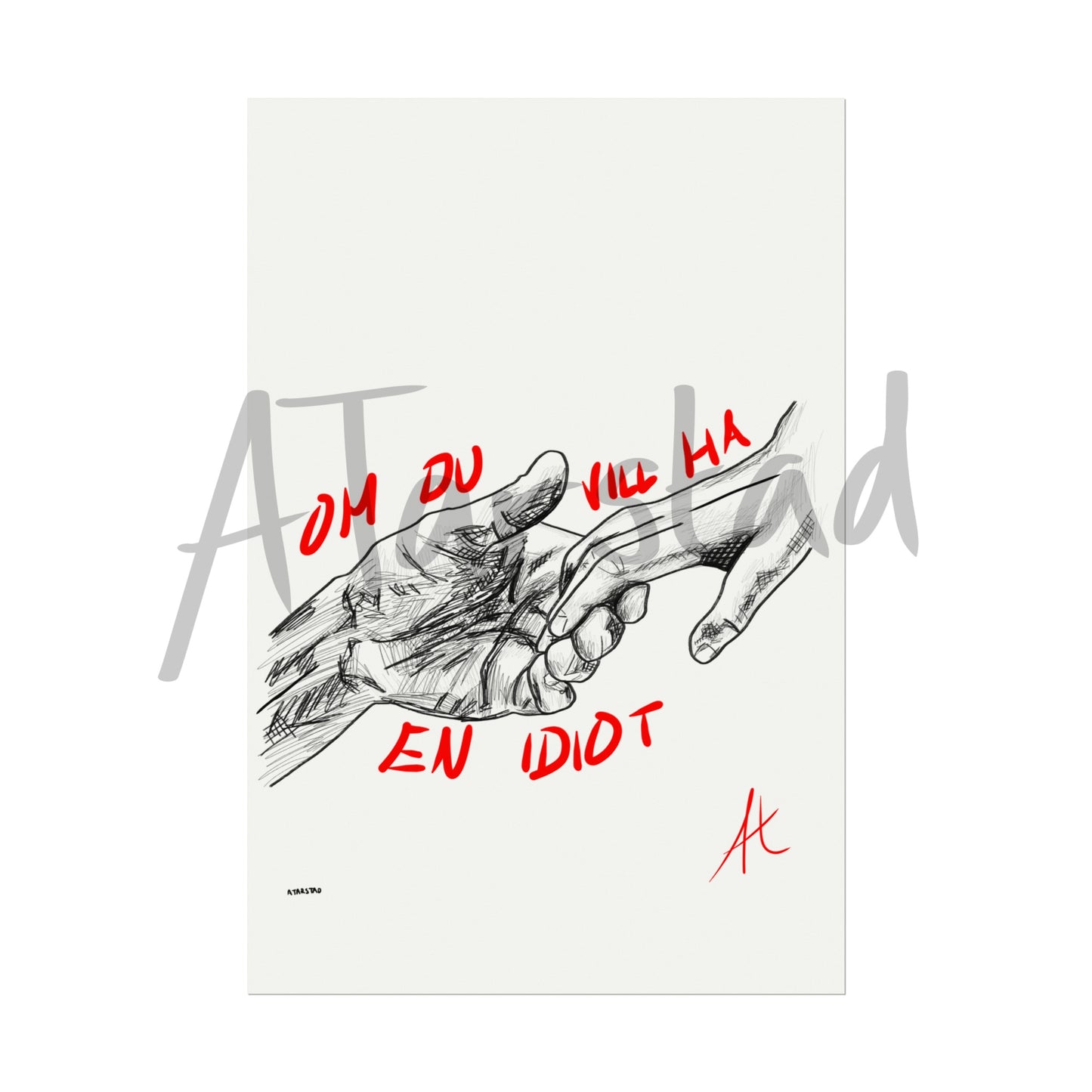 "Om Du Vill Ha En Idiot"