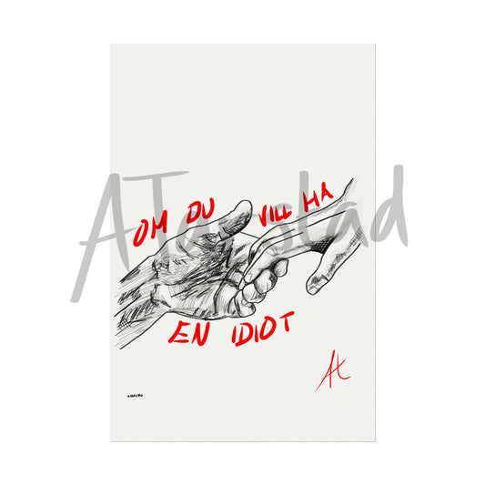 "Om Du Vill Ha En Idiot"